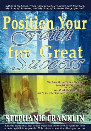 Position Your Faith For Great Success [Hardcover]