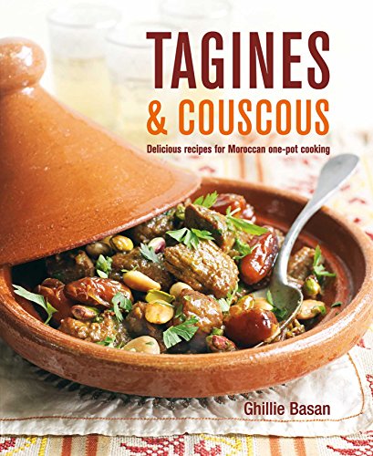 Tagines and Couscous: Delicious recipes for M