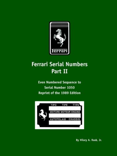 Ferrari Serial Numbers Part Ii Even Numbered Sequence To Serial Number 1050 [Paperback]