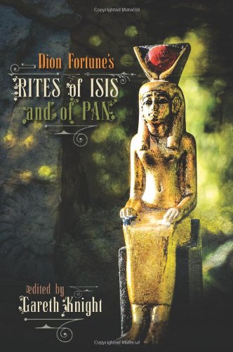 Dion Fortune's Rites Of Isis And Of Pan [Paperback]