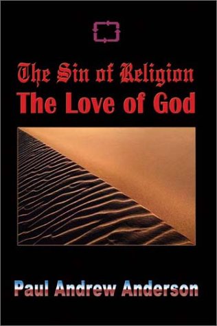 Sin of Religion the Love of God [Paperback]