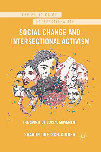 Social Change and Intersectional Activism The Spirit of Social Movement [Paperback]