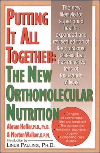 Putting It All Together The Ne Orthomolecular Nutrition [Paperback]