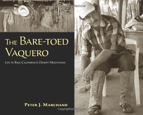 Bare-Toed Vaquero : Life in Baja California's Desert Mountains [Paperback]