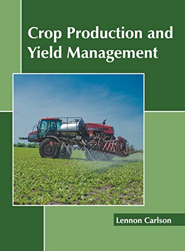 Crop Production and Yield Management [Hardcover]