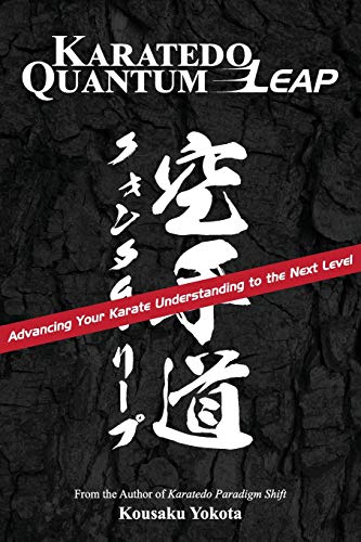 Karatedo Quantum Leap  Advancing Your Karate Understanding to the Next Level [Paperback]