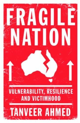 Fragile Nation  Vulnerability, Resilience and Victimhood [Paperback]