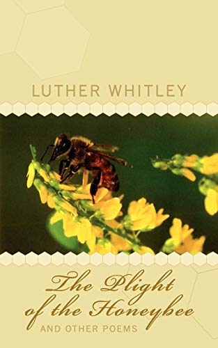 Plight of the Honeybee and Other Poems [Paperback]