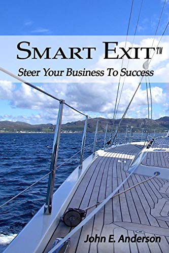 Smart Exit  Steer Your Business to Success [Paperback]