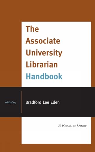 The Associate University Librarian Handbook: A Resource Guide [Hardcover]