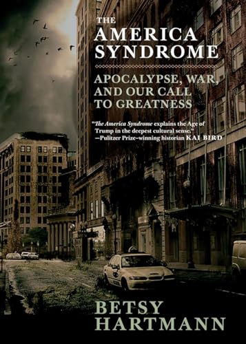 The America Syndrome: Apocalypse, War, and Our Call to Greatness [Paperback]