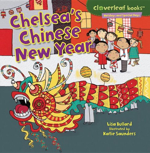 Chelsea's Chinese New Year (cloverleaf Books