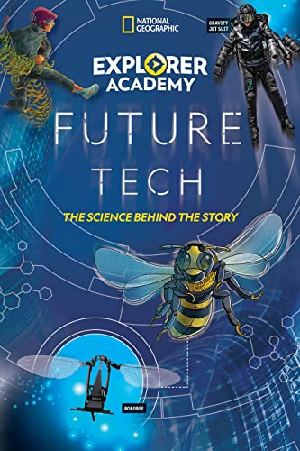 Explorer Academy Future Tech: The Science Behind the Story [Paperback]