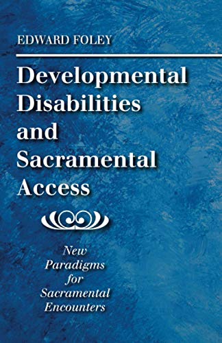 Developmental Disabilities And Sacramental Access [Paperback]