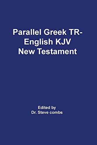 Parallel Greek Received Text And King James Version The Ne Testament [Paperback]