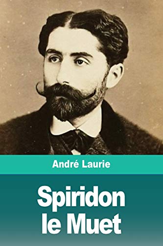 Spiridon le Muet [Paperback]