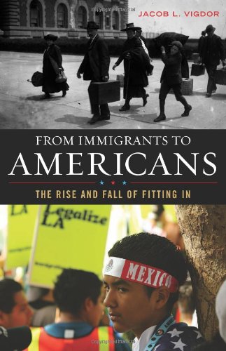 From Immigrants to Americans: The Rise and Fall of Fitting In [Hardcover]