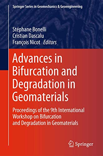 Advances in Bifurcation and Degradation in Geomaterials: Proceedings of the 9th  [Hardcover]