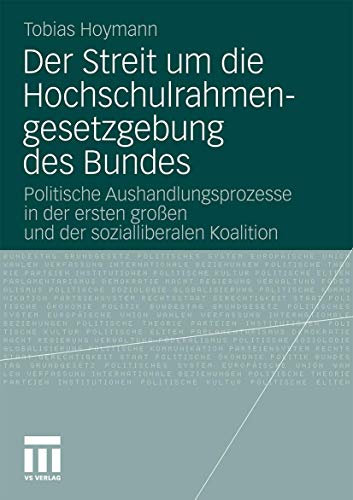 Der Streit um die Hochschulrahmengesetzgebung des Bundes: Politische Aushandlung [Paperback]