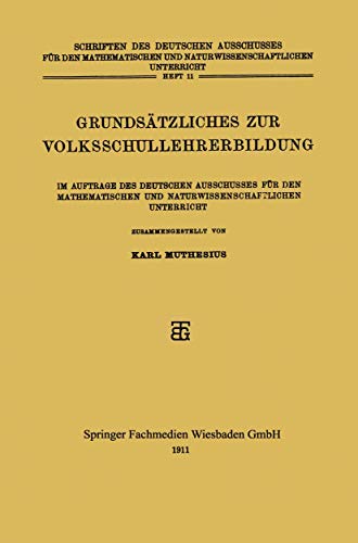 Grundstzliches zur Volksschullehrerbildung: Im Auftrage des Deutschen Ausschuss [Paperback]