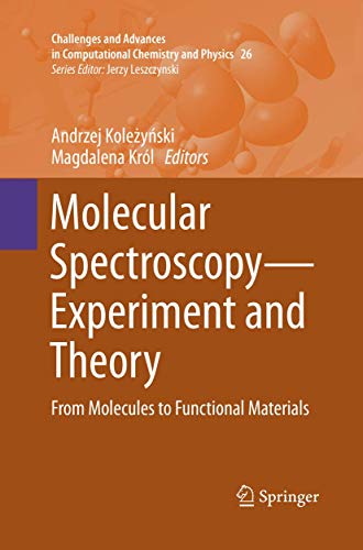 Molecular SpectroscopyExperiment and Theory: From Molecules to Functional Mater [Paperback]