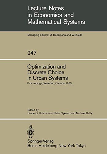 Optimization and Discrete Choice in Urban Systems: Proceedings of the Internatio [Paperback]