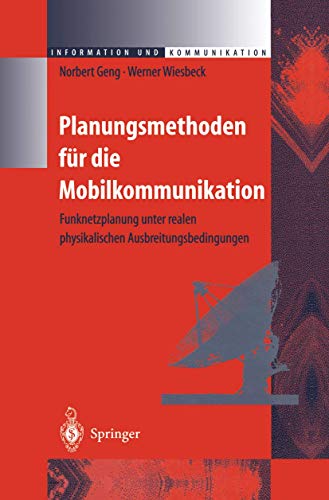 Planungsmethoden fr die Mobilkommunikation: Funknetzplanung unter realen physik [Hardcover]