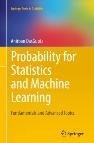 Probability for Statistics and Machine Learning Fundamentals and Advanced Topic [Paperback]