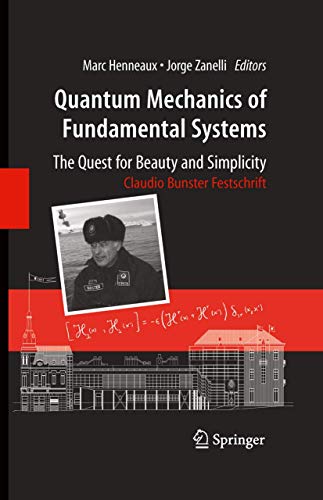 Quantum Mechanics of Fundamental Systems: The Quest for Beauty and Simplicity: C [Hardcover]