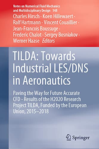 TILDA: Towards Industrial LES/DNS in Aeronautics: Paving the Way for Future Accu [Hardcover]