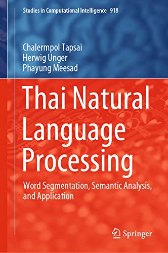 Thai Natural Language Processing: Word Segmentation, Semantic Analysis, and Appl [Hardcover]