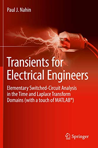 Transients for Electrical Engineers: Elementary Switched-Circuit Analysis in the [Hardcover]