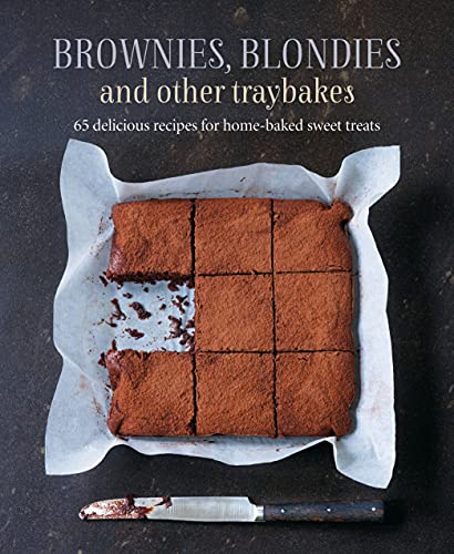 Brownies, Blondies and Other Traybakes: 65 delicious recipes for home-baked swee [Hardcover]