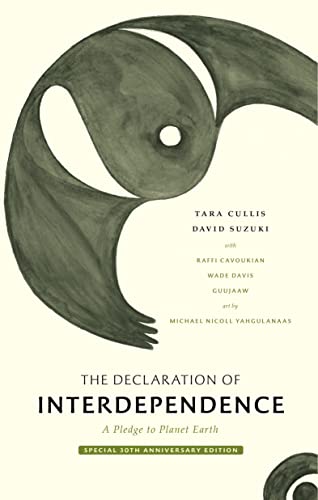 The Declaration of Interdependence: A Pledge to Planet Earth30th Anniversary Ed [Hardcover]