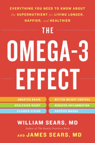 The Omega-3 Effect: Everything You Need to Know About the Supernutrient for Livi [Paperback]