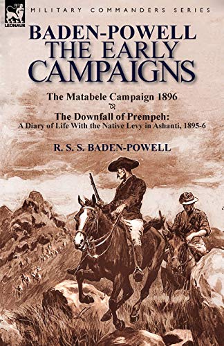 Baden-Poell The Early Campaigns-The Donfall Of Prempeh, A Diary Of Life With  [Paperback]