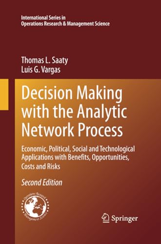 Decision Making with the Analytic Network Process: Economic, Political, Social a [Paperback]