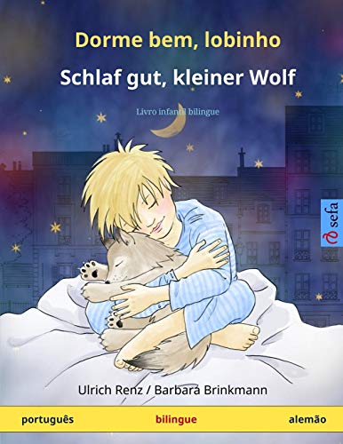 Dorme Bem, Lobinho - Schlaf Gut, Kleiner Wolf (Portugues - Alemao)