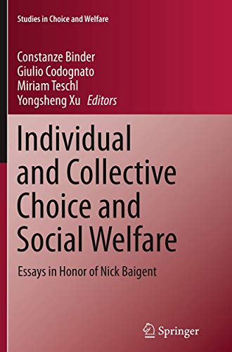 Individual and Collective Choice and Social Welfare: Essays in Honor of Nick Bai [Paperback]