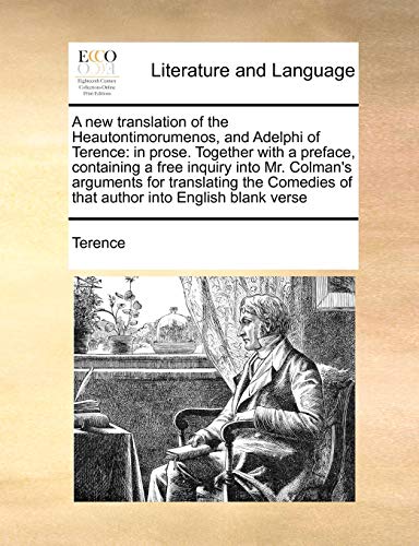 Ne Translation of the Heautontimorumenos, and Adelphi of Terence  In prose. To [Paperback]