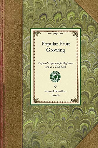 Popular Fruit Groing Prepared Especially for Beginners and as a Text Book for  [Paperback]