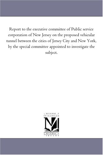 Report to the Executive Committee of Public Service Corporation of Ne Jersey on [Paperback]