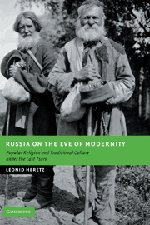 Russia on the Eve of Modernity Popular Religion and Traditional Culture under t [Hardcover]