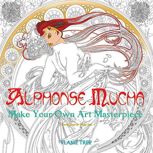 ALPHONSE MUCHA (ART COLOURING BOOK): MAKE YOUR OWN ART MASTERPIECE [Paperback]