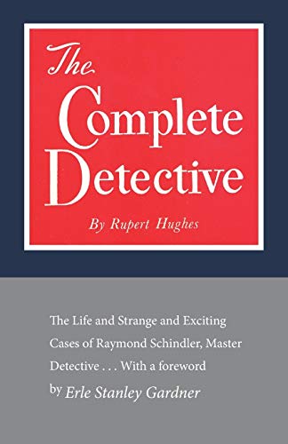 The Complete Detective The Life and Strange and Exciting Cases of Raymond Schin [Paperback]