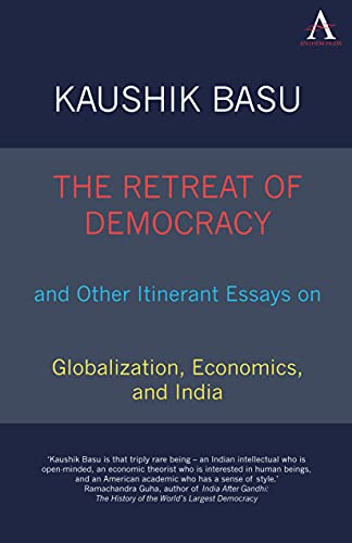 The Retreat of Democracy and Other Itinerant Essays on Globalization, Economics, [Paperback]