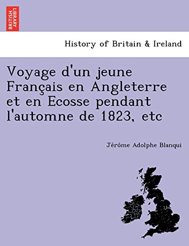 Voyage d'un Jeune Franc,Ais en Angleterre et en Ecosse Pendant l'Automne de 1823 [Paperback]