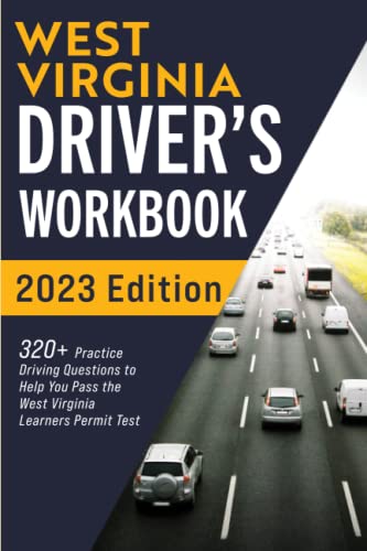 West Virginia Driver's Workbook  320+ Practice Driving Questions to Help You Pa [Paperback]