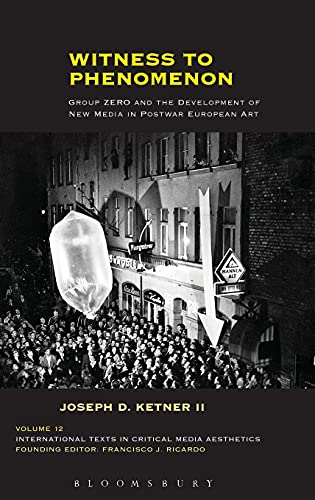 Witness to Phenomenon Group Zero and the Development of Ne Media in Postar Eu [Hardcover]