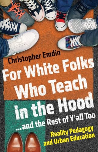 For White Folks Who Teach in the Hood... and the Rest of Y'all Too: Reality Peda [Hardcover]